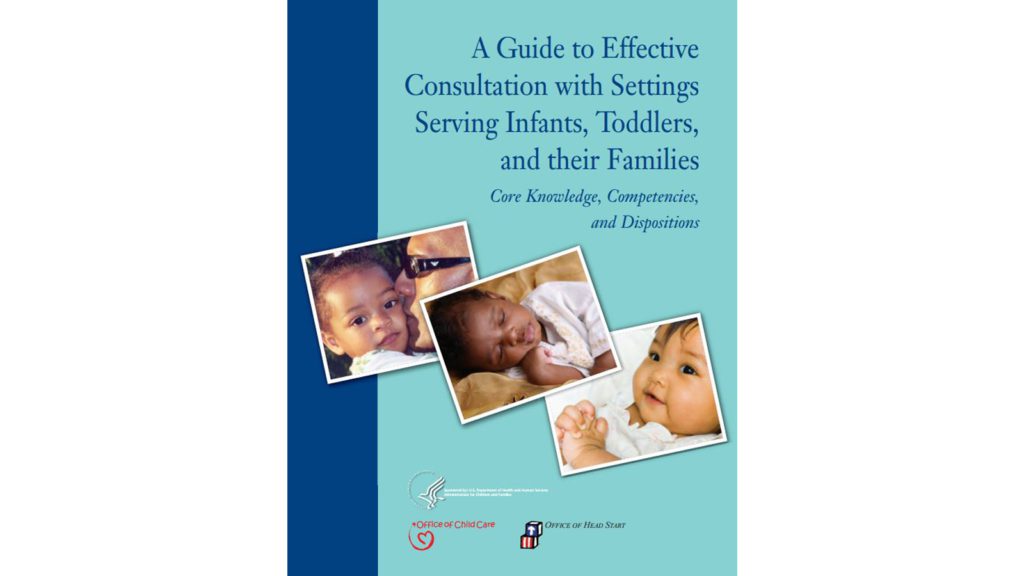 A Guide to Effective Consultation with Settings Serving Infants, Toddlers, and their Families Cover