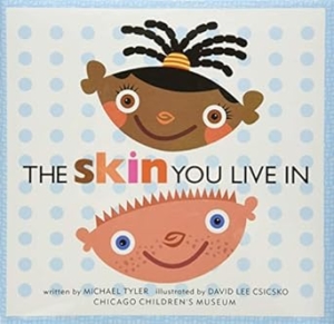 The Skin You Live In by Michael Tyler