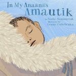 In My Anaana's Amautik Book Cover