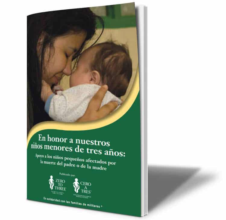 Book cover with image of mother embracing infant. Spanish book title reads: In honor of children under three years old, support for young children afftected by the death of their father or mother