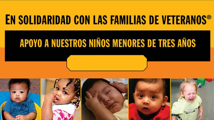 Spanish text that translates to:for In solidarity with Veteran families support for children under 3 with registration mark. Yellow, orange and black graphics and five young children.