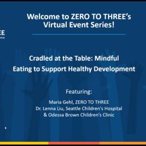 infographic "Cradled at the Table: Mindful Eating to Support Healthy development" Zero to Three