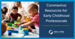 Toddlers playing with toys on floor: Zero To Three: Coronovirus Resources for Early childhood Professionals