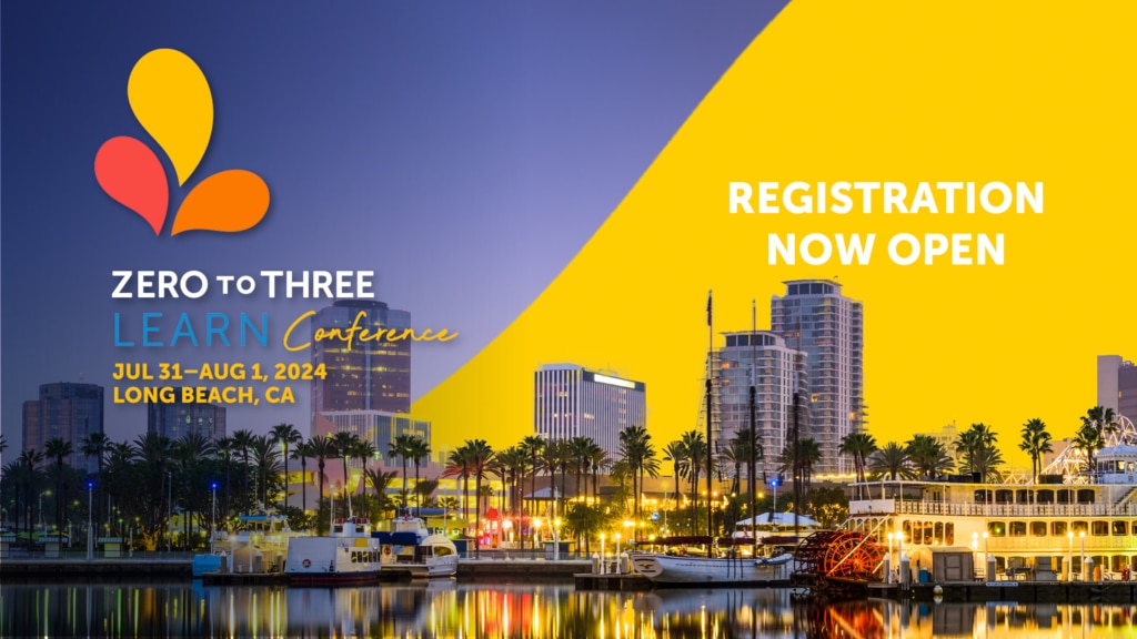 ZERO TO THREE Conference Registration Open