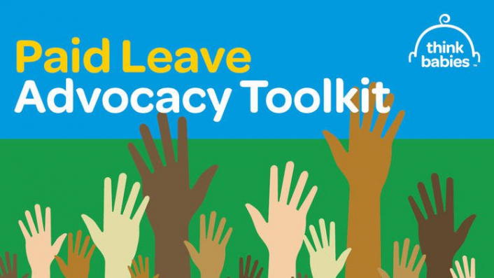 Think Babies Paid Leave Advocacy Toolkit